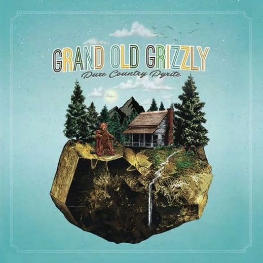 Grand Old Grizzly - Pure Country Pyrite - Pop Rock - Vinyl